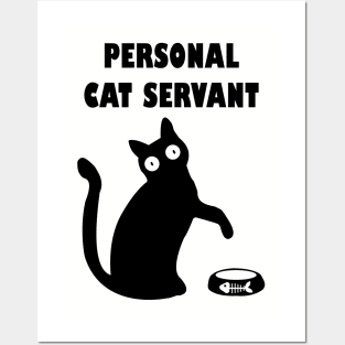Personal Cat Servant - black Cat Lover Posters and Art